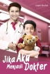 Jika Aku Menjadi Dokter